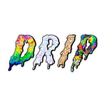 Load image into Gallery viewer, What The DRIP???
